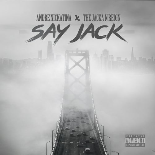 Say Jack (feat. The Jacka)