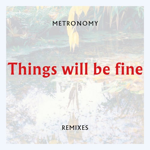 Things will be fine (Remixes)