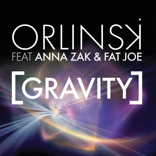Gravity (feat. Anna Zak, Fat Joe)