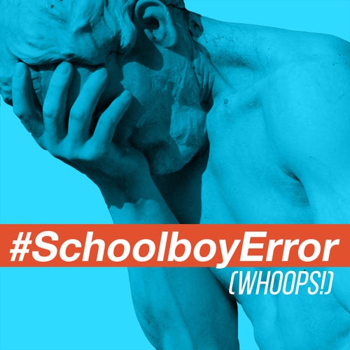 Schoolboy Error (Whoops!) [feat. Bayku]