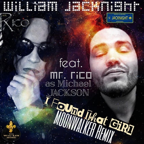 I Found That Girl (feat. Mr Rico as Michael JACKSON) [Moonwalker Remix]