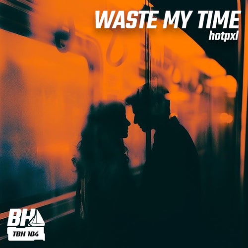 Waste My Time