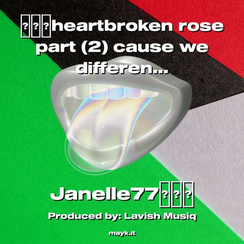 heartbroken rose part (2) cause we different in many many ways oh ya oh ya running around in cir