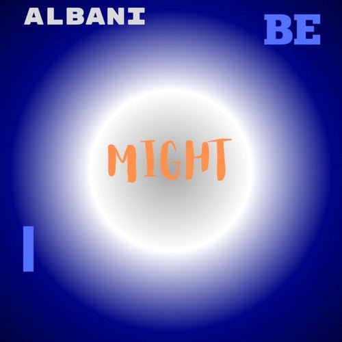 I Might Be