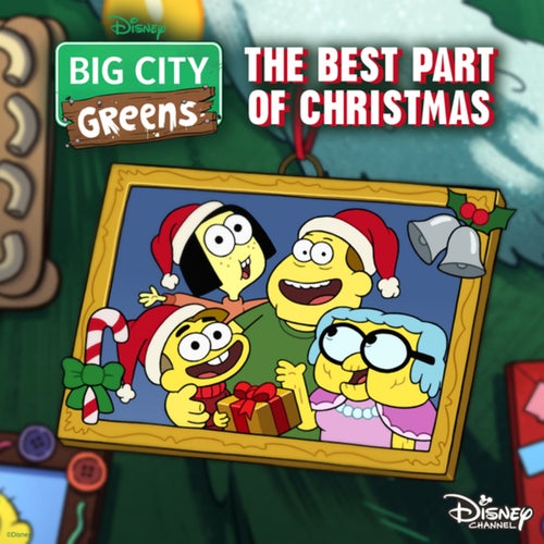 The Best Part of Christmas (From "Big City Greens")