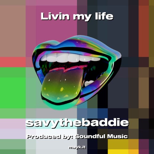 Livin my life