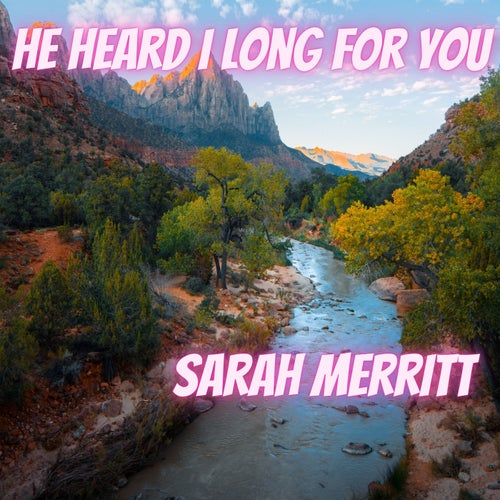 He Heard I Long for You