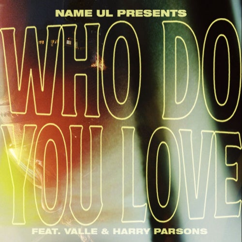 Who Do You Love