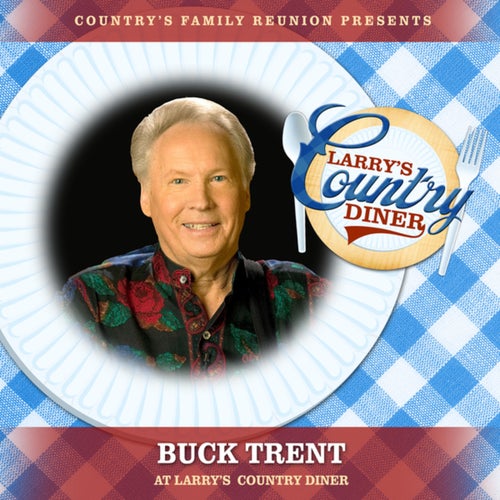 Buck Trent at Larry's Country Diner (Live / Vol. 1)