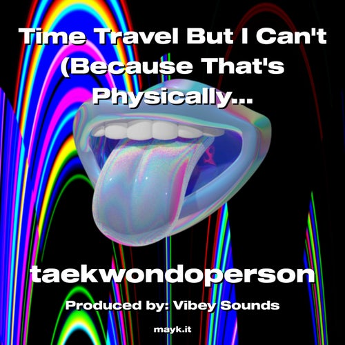 Time Travel But I Cant (Because Thats Physically Impossible) (notice:This is crappy)