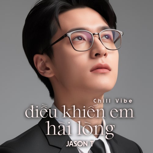 Điều Khiến Em Hài Lòng (Chill Vibe)