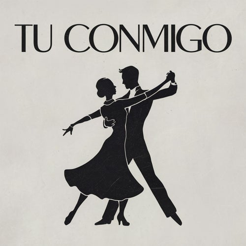 Tu conmigo