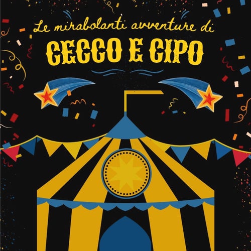 LE MIRABOLANTI AVVENTURE DI CECCO E CIPO