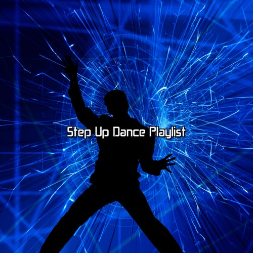 Step Up Dance Playlist