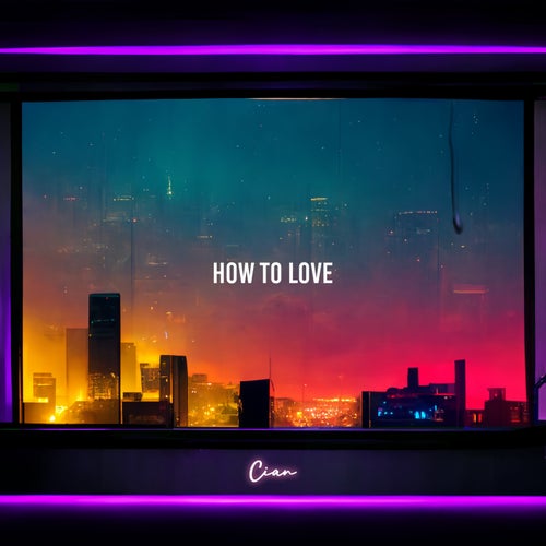 HOW TO LOVE