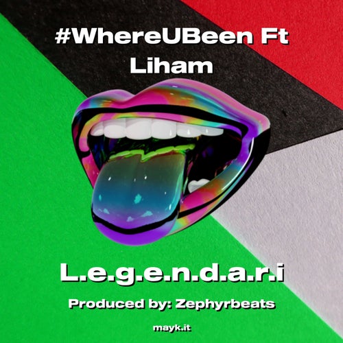 #WhereUBeen Ft Liham