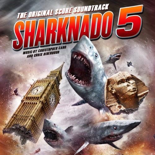 Sharknado 5 (The Original Score Soundtrack)