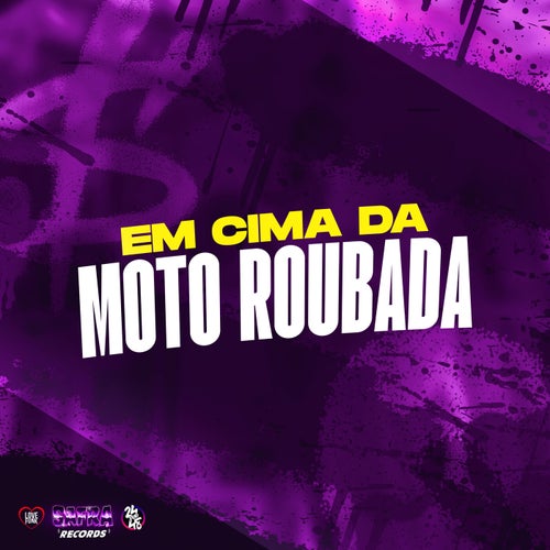 Em Cima da Moto Roubada