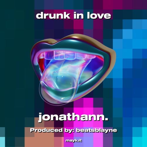 drunk in love