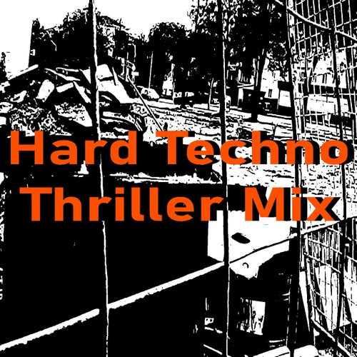 Hard Techno Thriller Mix