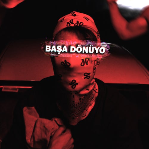 Başa Dönüyo