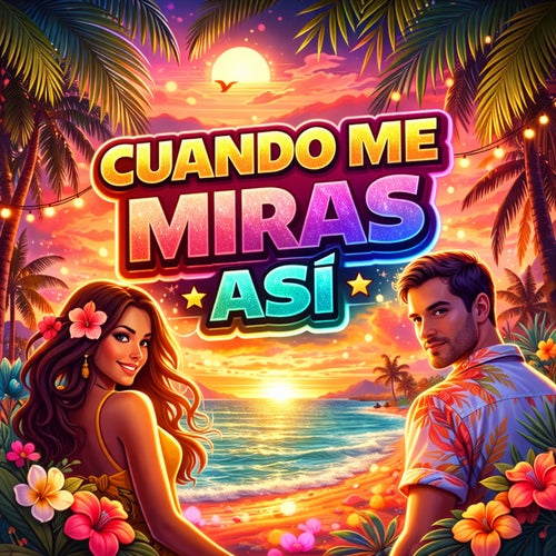 Cuando me miras asi