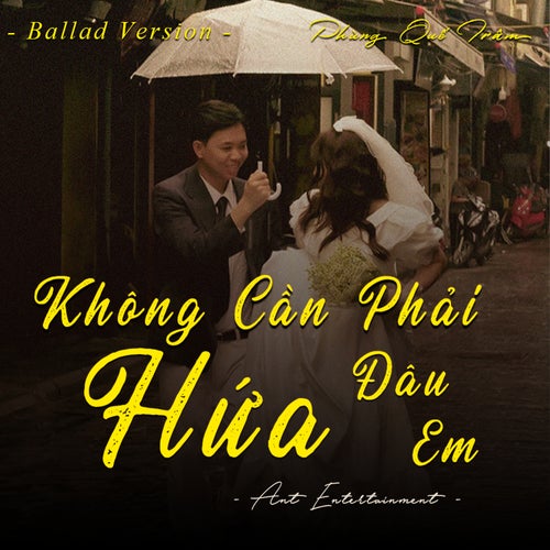 Không Cần Phải Hứa Đâu Em (Ballad)