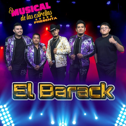 El Musical De Las Estrellas Presenta a El Barack (En Vivo)
