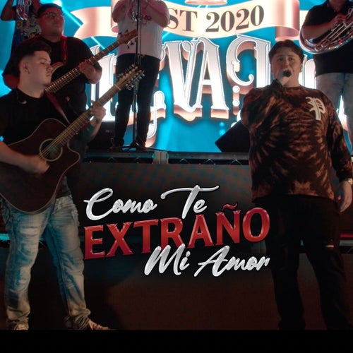Como Te Extrano Mi Amor