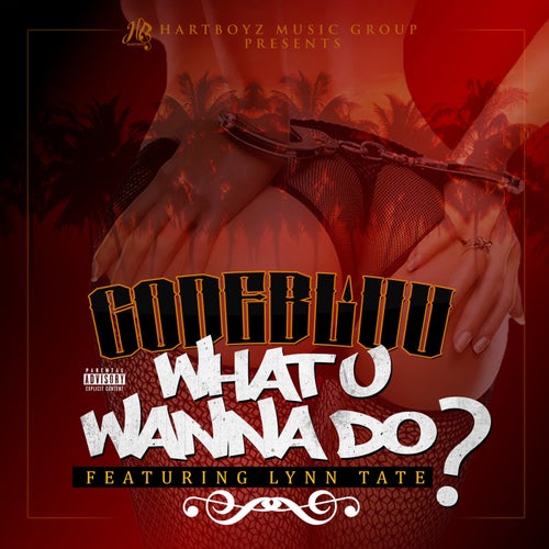 What U Wanna Do? (feat. Lynn Tate) - Single