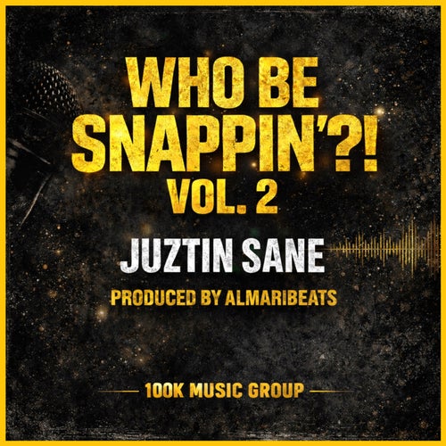 Who Be Snappin'?!, Vol. 2