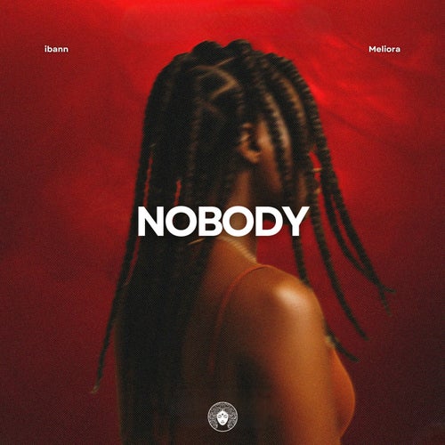 Nobody (Meliora Remix)