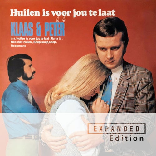 Huilen Is Voor Jou Te Laat (Expanded Edition / Remastered 2025)