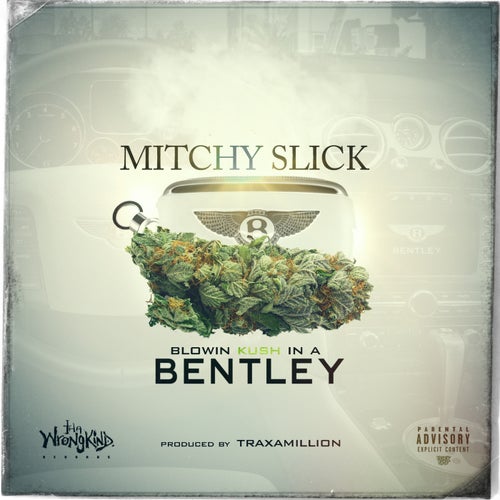Blowin' Kush in a Bentley - Single