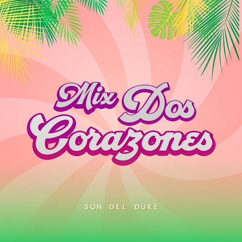 Mix Dos Corazones (Remasterizado)