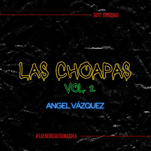 Las Choapas (Vol. 2)