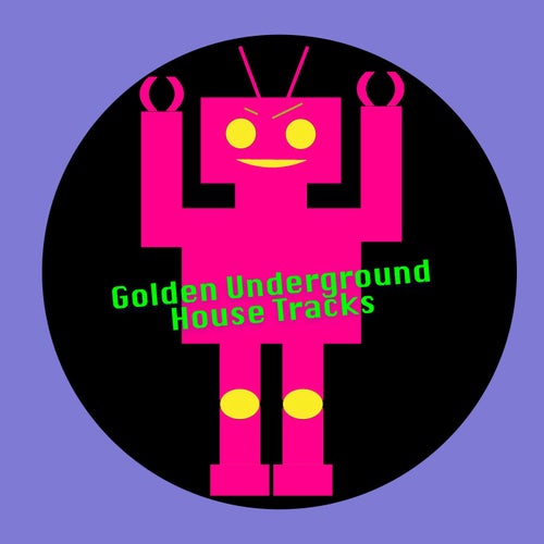 Golden Underground House Tracks