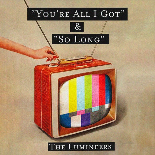 You're All I Got / So Long