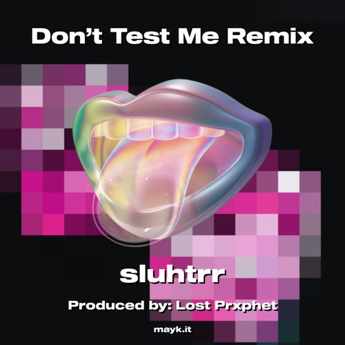 Don’t Test Me Remix