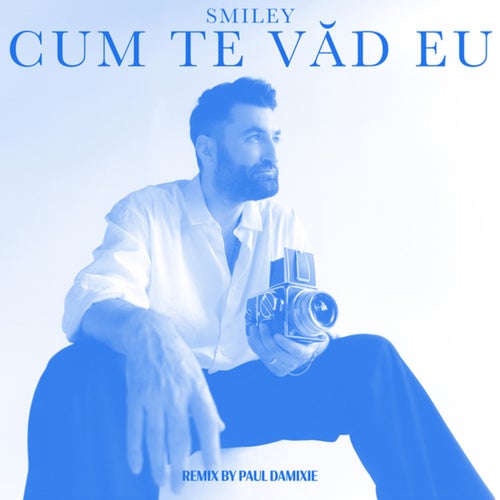 Cum te văd eu (Paul Damixie Remix)