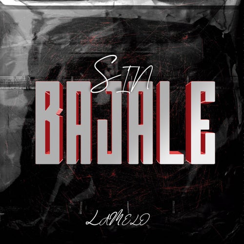 SIN BAJALE