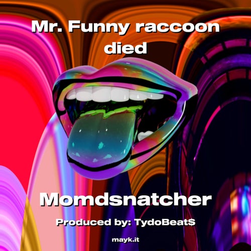 Mr. Funny raccoon died