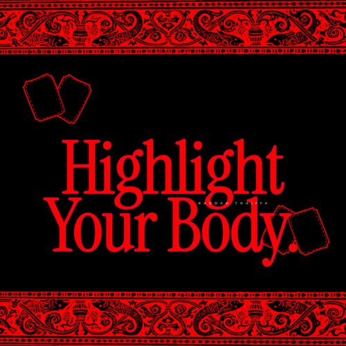 HIGHLIGHT YOUR BODY