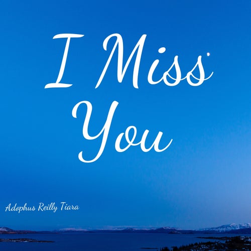 I Miss You