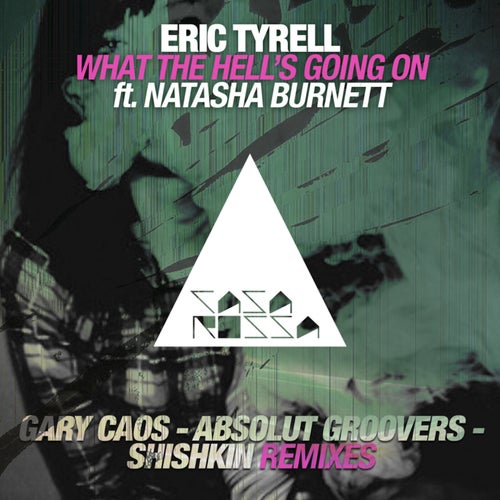 What the Hell's Going On Remixes (feat. Natasha Burnett)