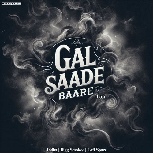 Gal Saade Baare (Lofi)