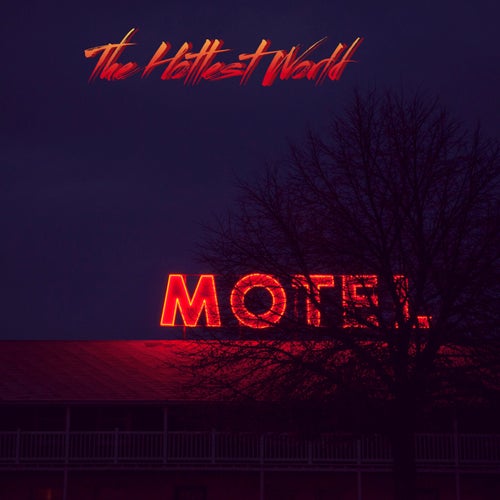 The Hottest World