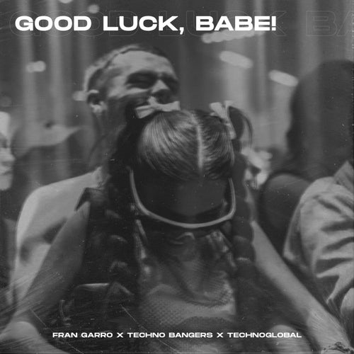 Good Luck, Babe! (Techno Version)