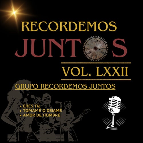 Recordemos Juntos, Vol. LXXII: Eres Tú / Tomamé o Dejamé / Amor de Hombre