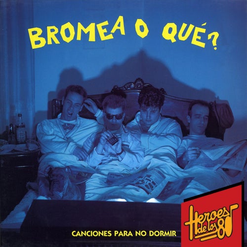 Heroes de los 80. Canciones para no dormir